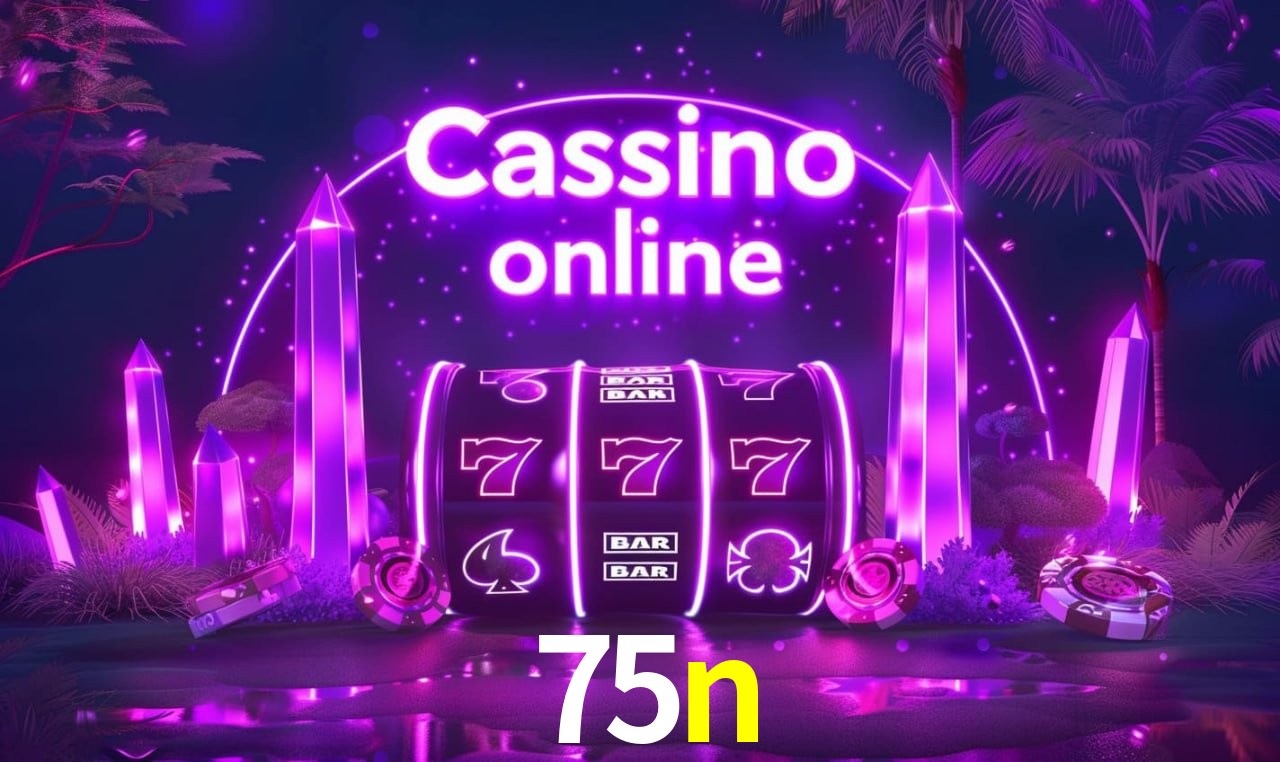 75n - cassino ao vivo